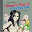 �kolnice valerie v podez�en�, Grada 2017