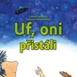 Uf, oni p�ist�li, Grada 2013