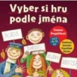 Vyber si hrupodle jm�na